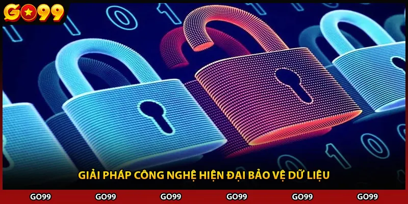 Giải pháp công nghệ hiện đại bảo vệ dữ liệu